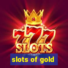 slots of gold