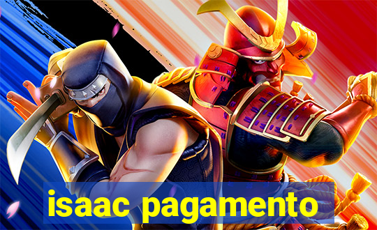 isaac pagamento