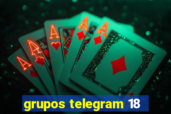 grupos telegram 18