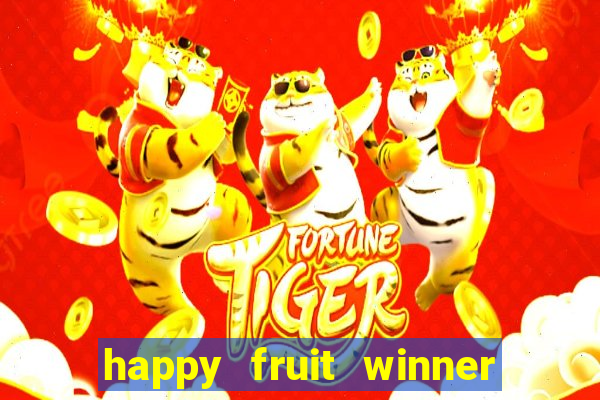 happy fruit winner ganha dinheiro