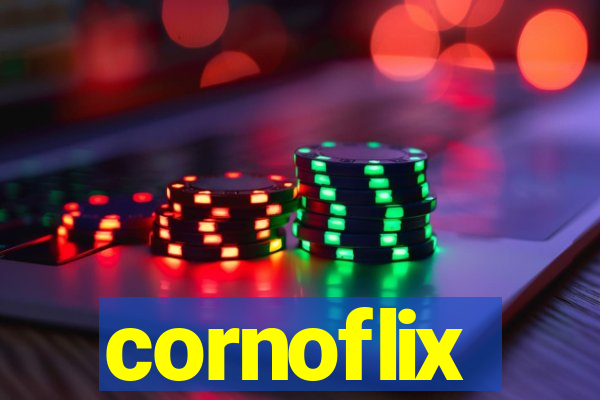 cornoflix