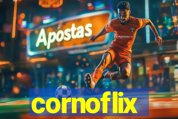 cornoflix