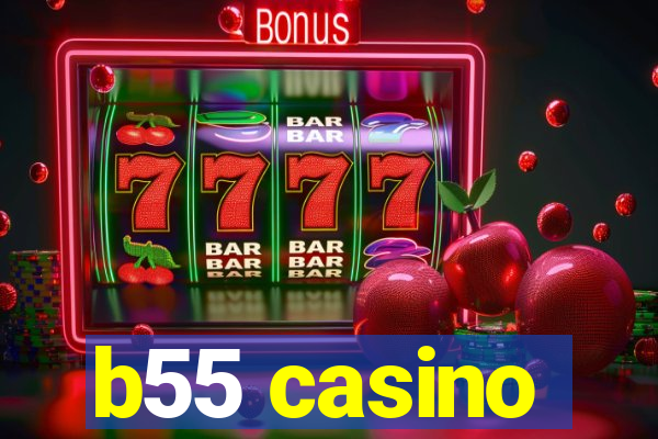 b55 casino