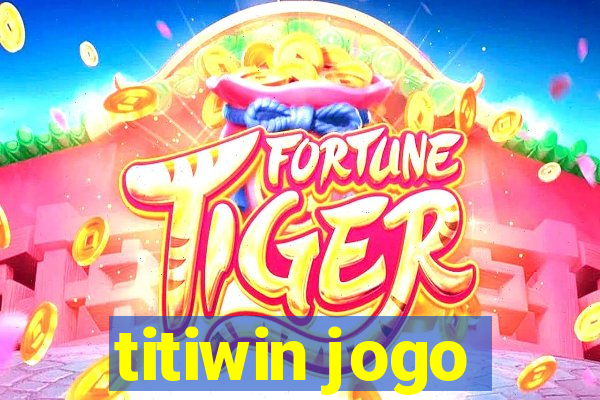 titiwin jogo