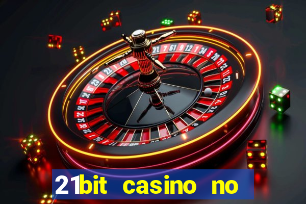 21bit casino no deposit bonus codes 2023