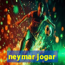 neymar jogar