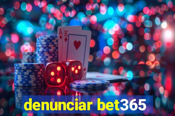 denunciar bet365