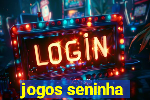 jogos seninha