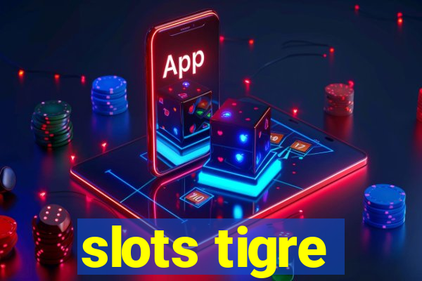 slots tigre