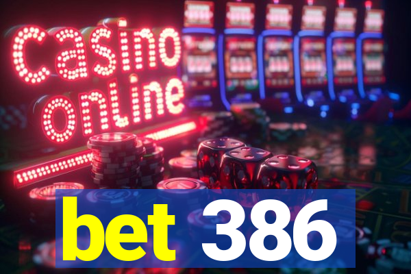 bet 386