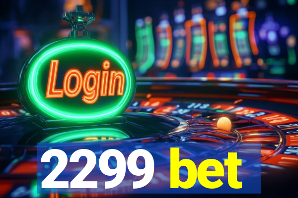 2299 bet