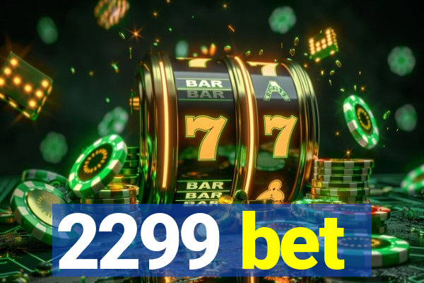 2299 bet