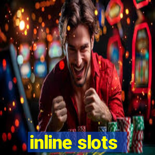 inline slots