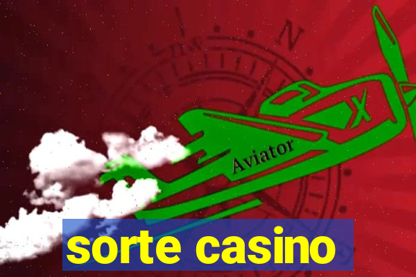 sorte casino