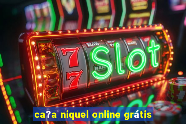 ca?a niquel online grátis