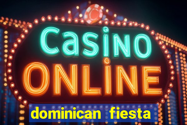 dominican fiesta hotel & casino