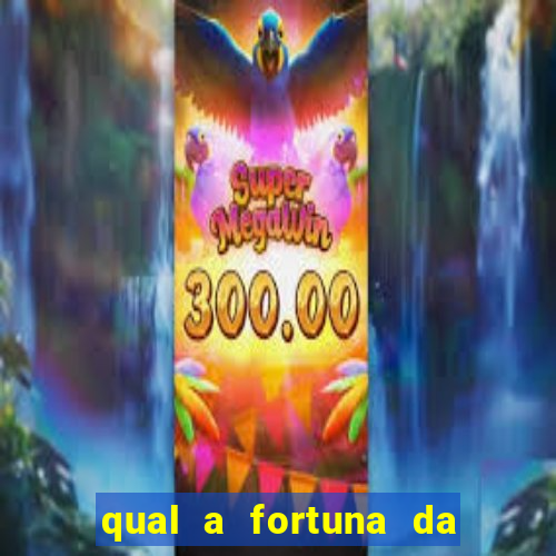 qual a fortuna da família real brasileira