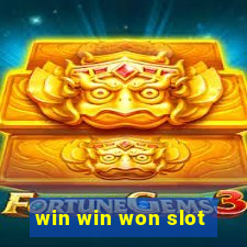 win win won slot