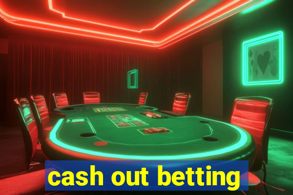 cash out betting