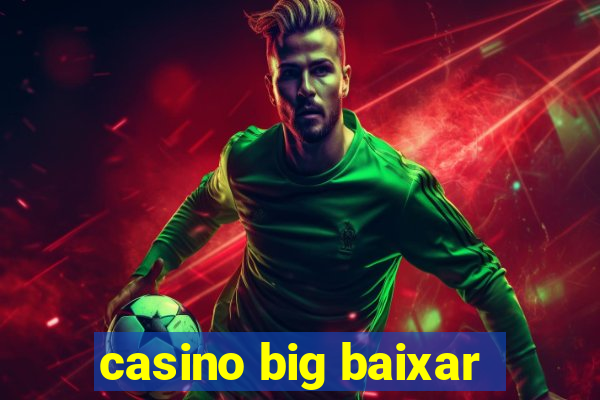 casino big baixar