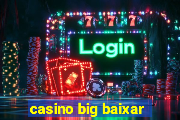 casino big baixar