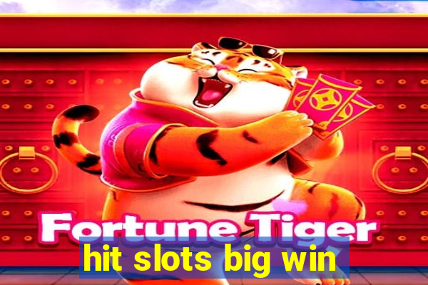 hit slots big win