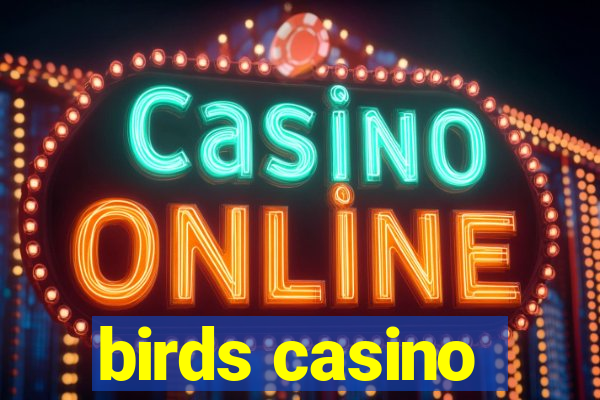 birds casino