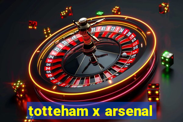 totteham x arsenal