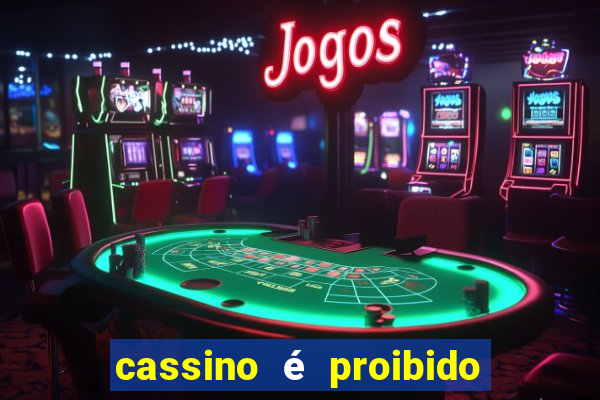 cassino é proibido no brasil