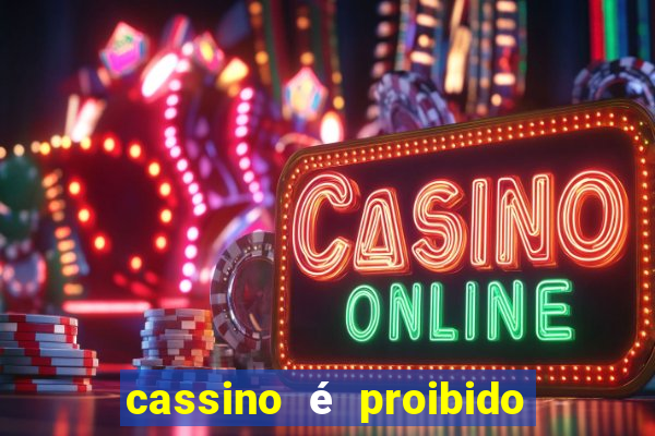 cassino é proibido no brasil