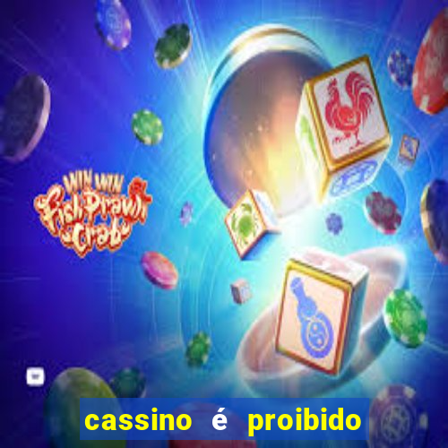 cassino é proibido no brasil