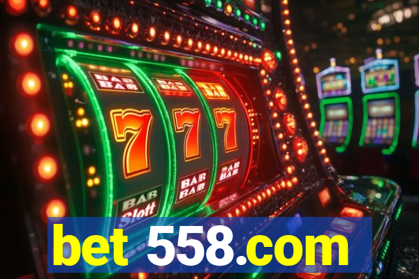 bet 558.com