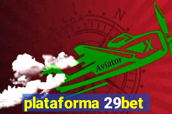 plataforma 29bet