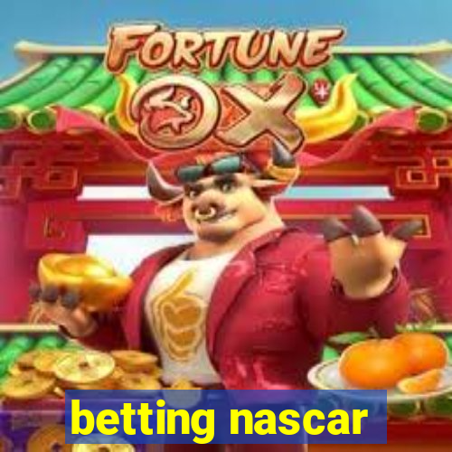 betting nascar