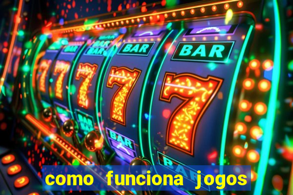 como funciona jogos de slots