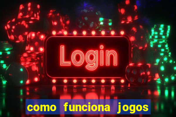 como funciona jogos de slots