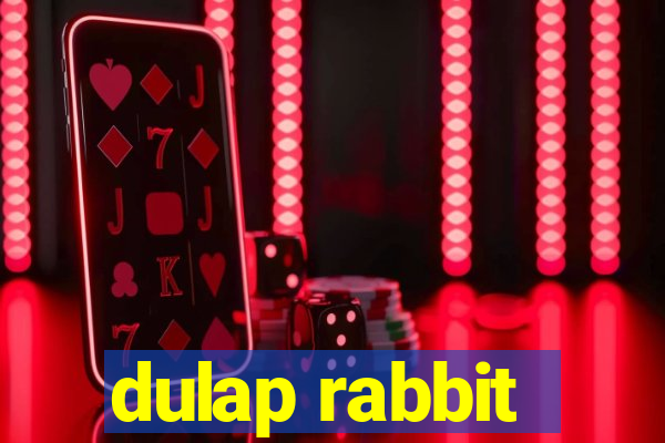 dulap rabbit