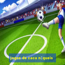 jogos de caca n铆queis