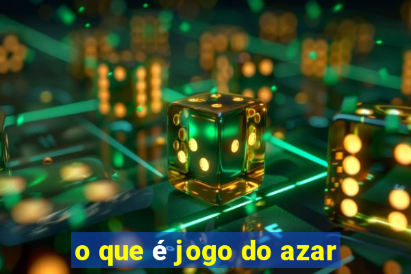 o que é jogo do azar