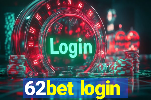 62bet login