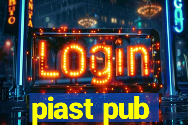 piast pub