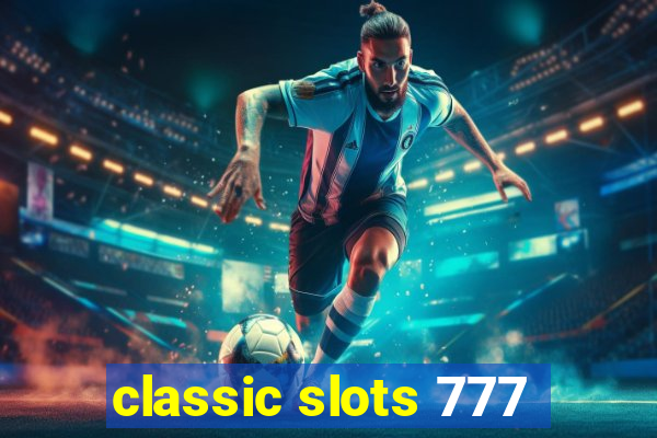 classic slots 777