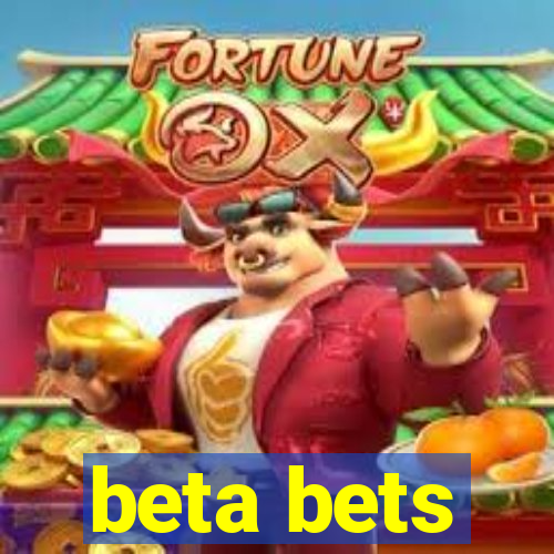 beta bets