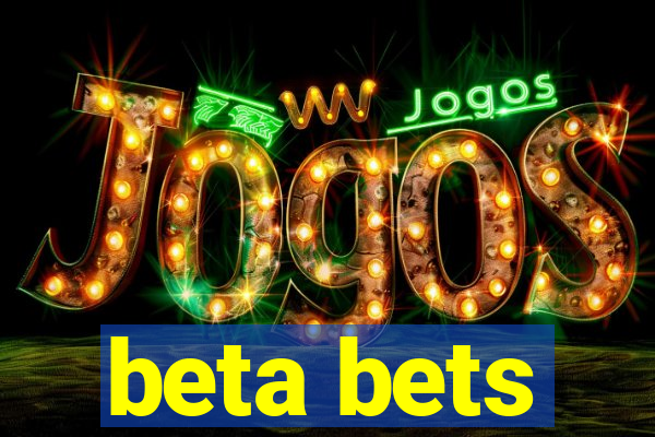 beta bets