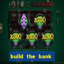 build the bank slot free play