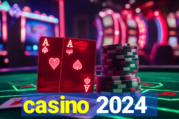 casino 2024