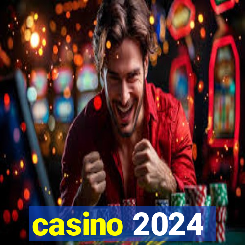 casino 2024