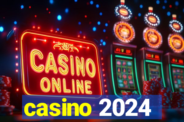 casino 2024