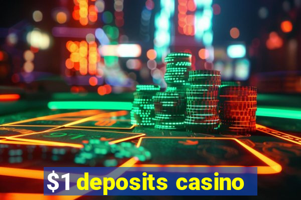 $1 deposits casino