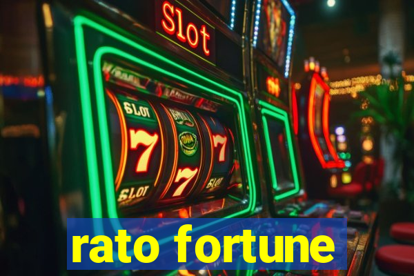 rato fortune